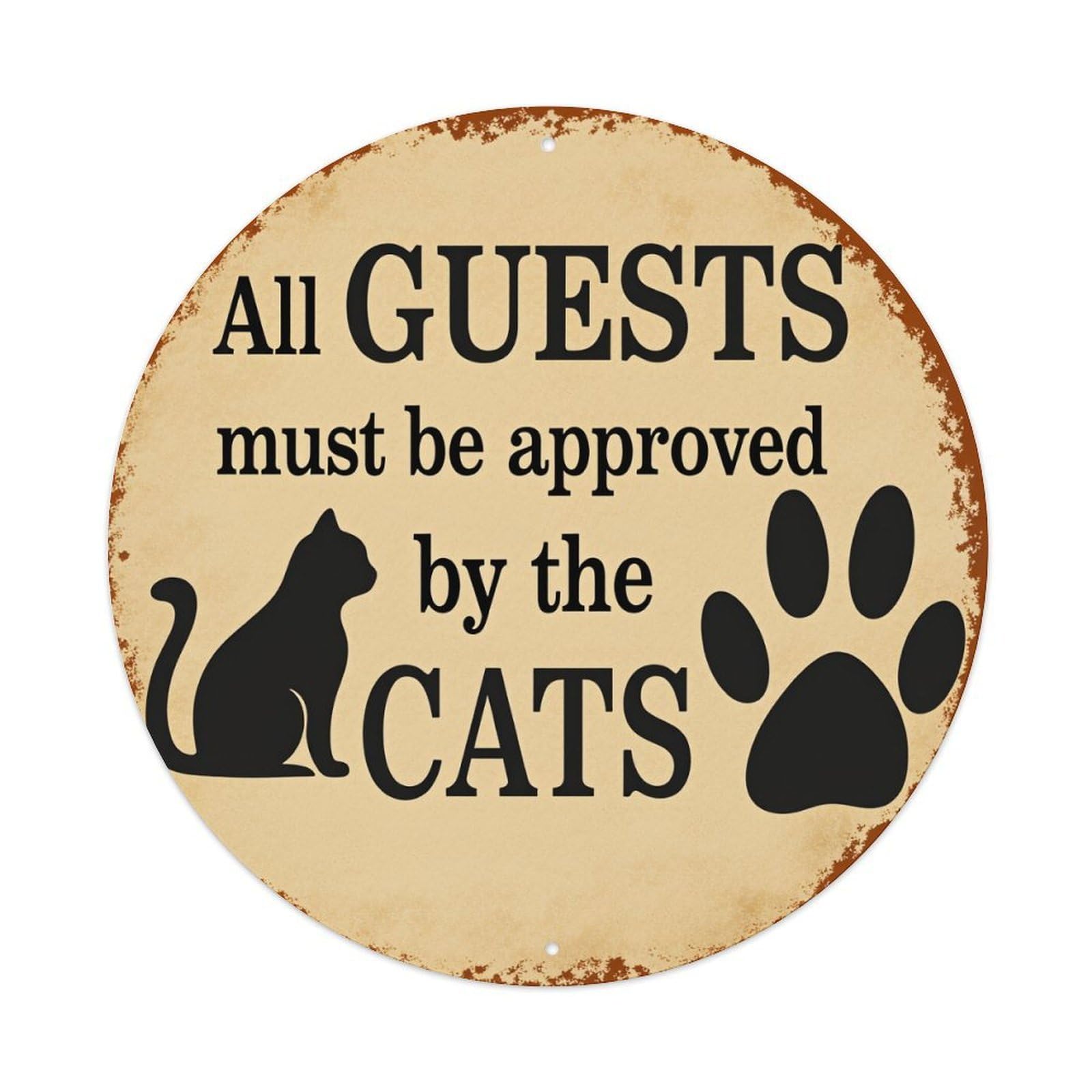 All Guests Must Be Approved By The Cats Metal Tin Sign Plaque