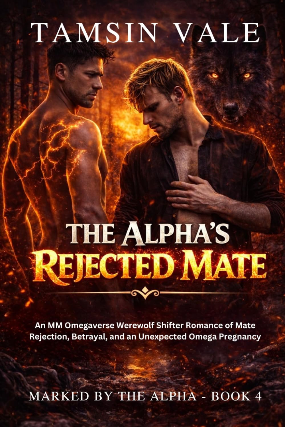 The Alpha’s Rejected Mate: An MM Omegaverse Werewolf Shifter Romance of Mate Rejection, Betrayal, and an Unexpected Omega Pregnancy (Marked by the ... Romance of Fated Mates and Pack Power)