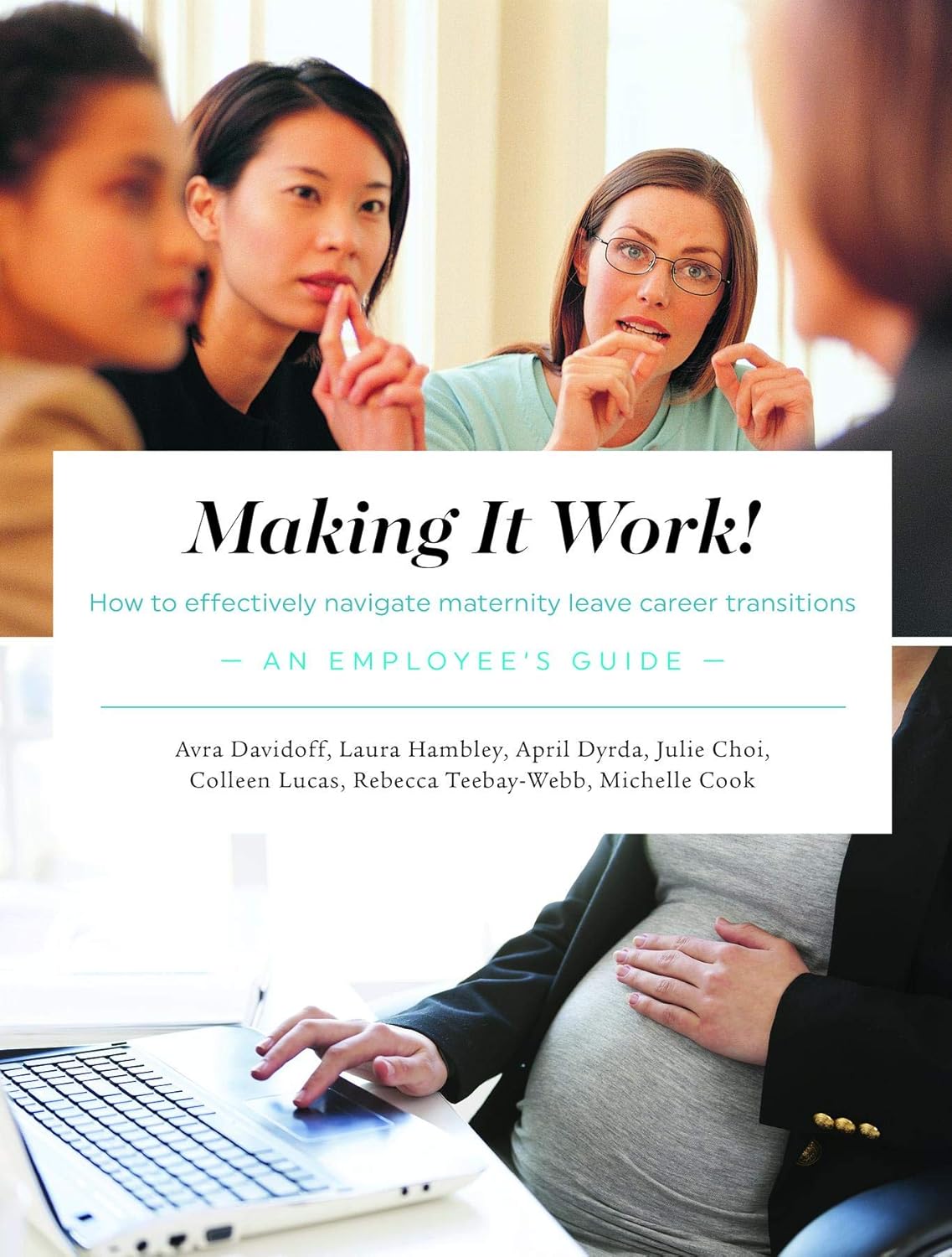Making It Work! How to Effectively Navigate Maternity Leave