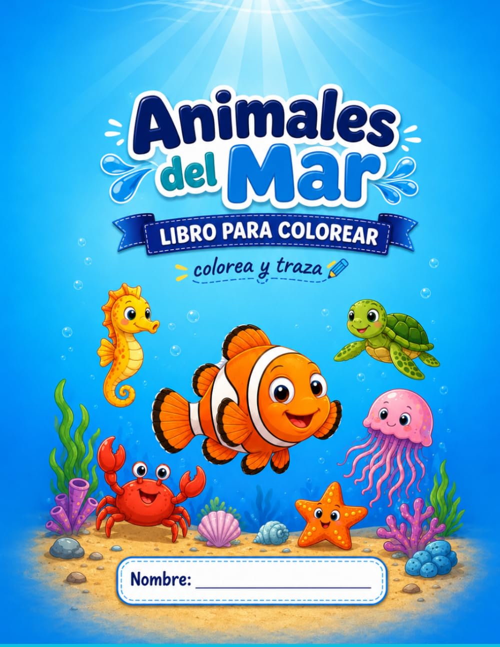 Animales del Mar: Libro para colorear: Colorea y traza animales marinos para niños