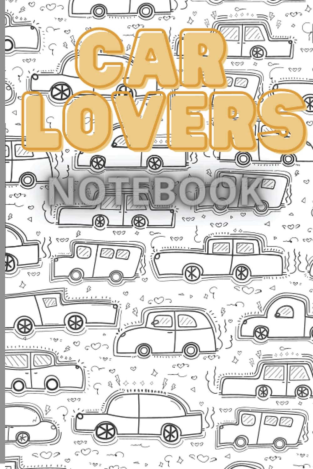 CAR LOVERS NOTEBOOK: CAR LOVERS