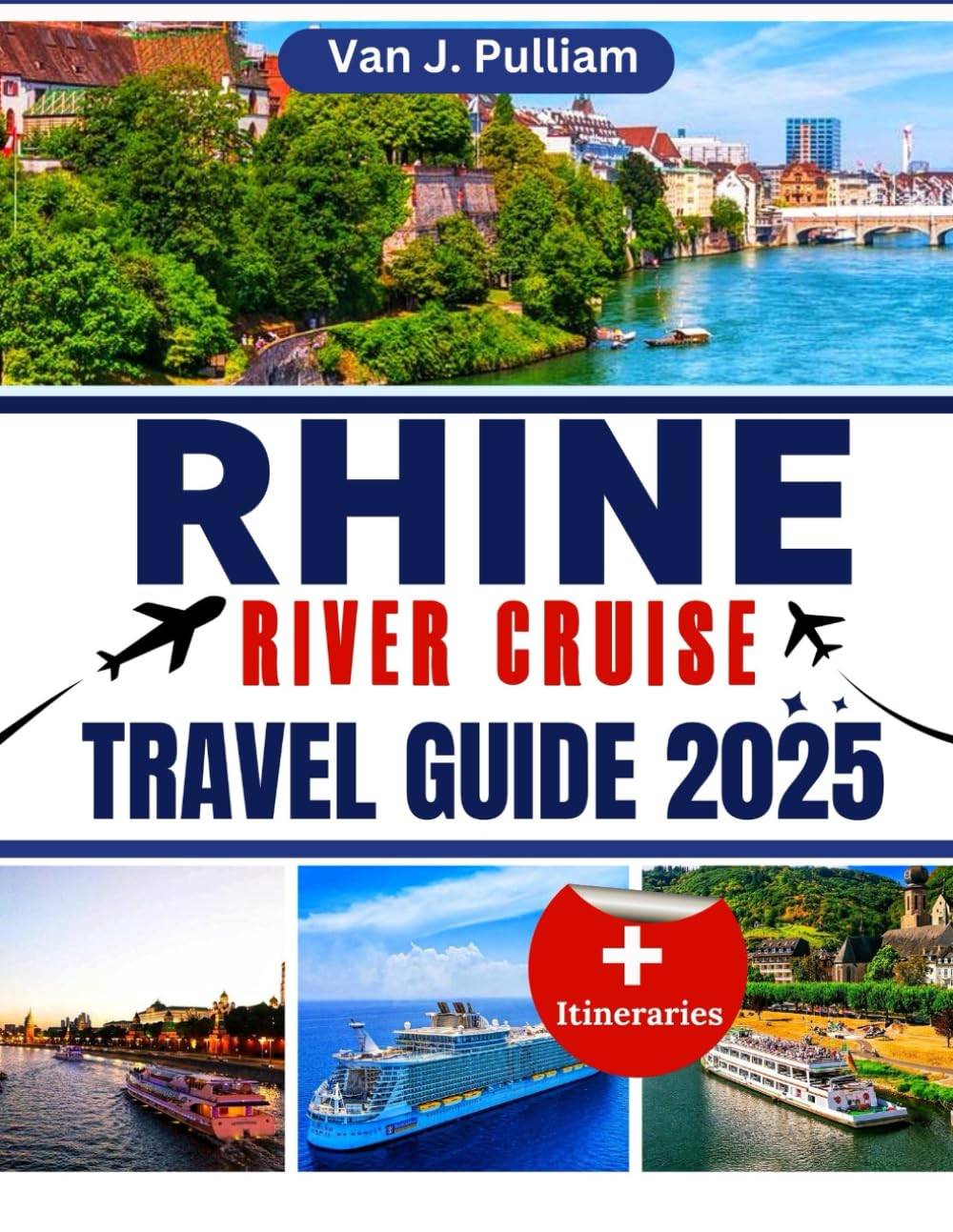Rhine River Cruise Travel Guide 2025 (SPIRIT MONEY)