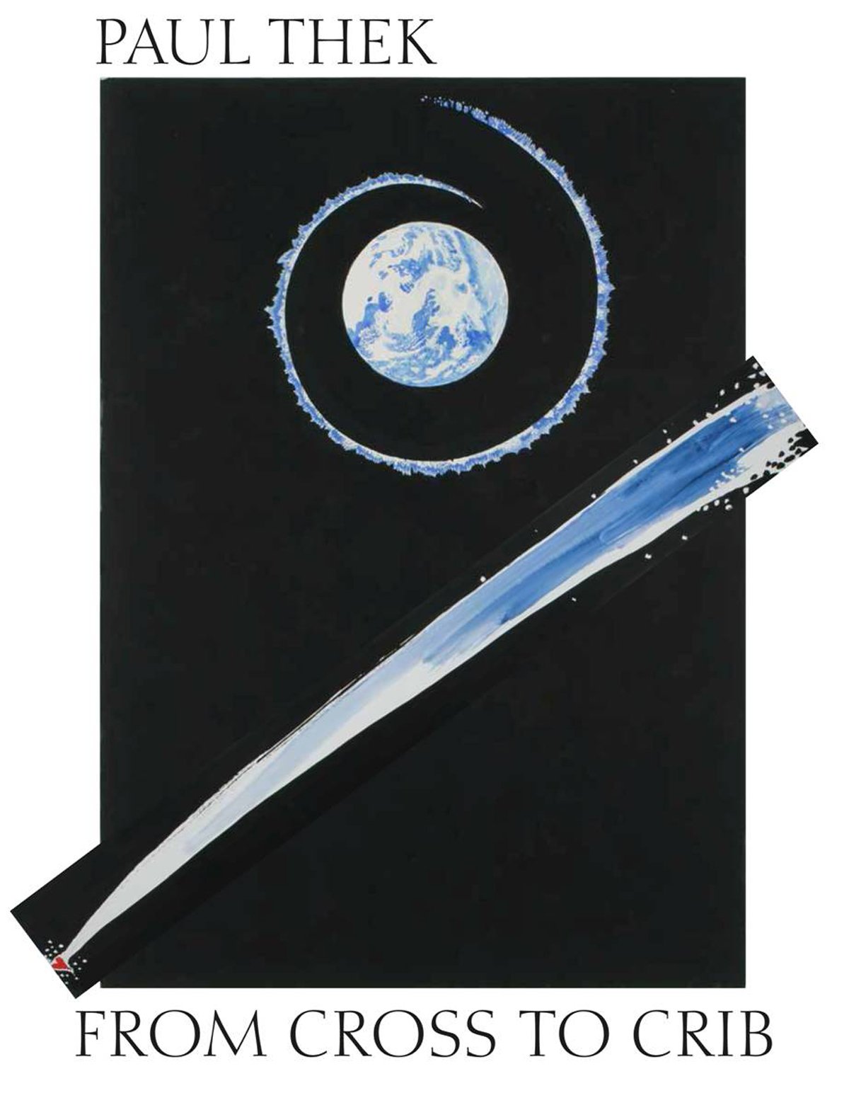 Paul Thek: From Cross to Crib Livre d'art catalogue d'exposition