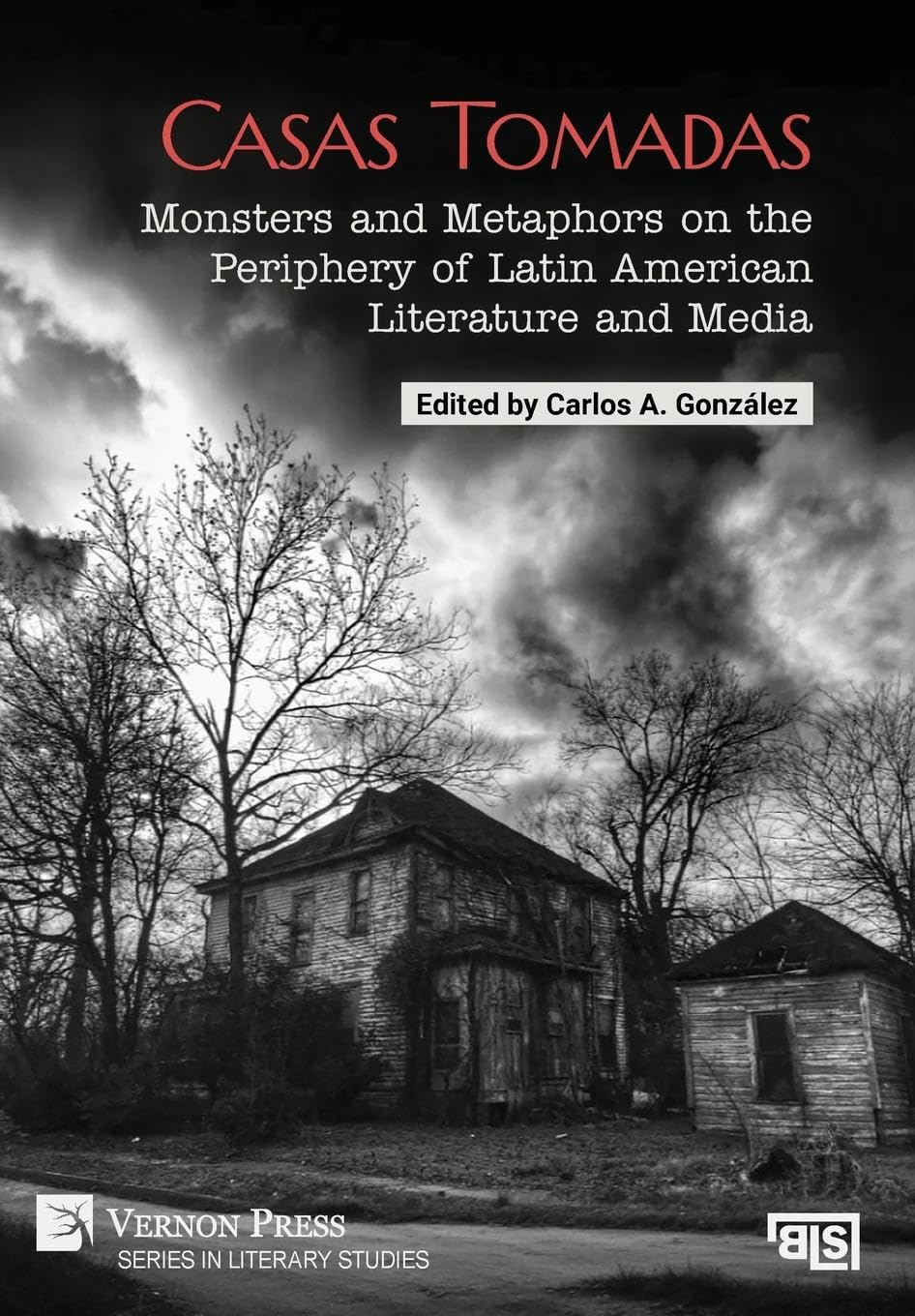 Casas Tomadas Monsters Essai de Littérature en Amérique Latine