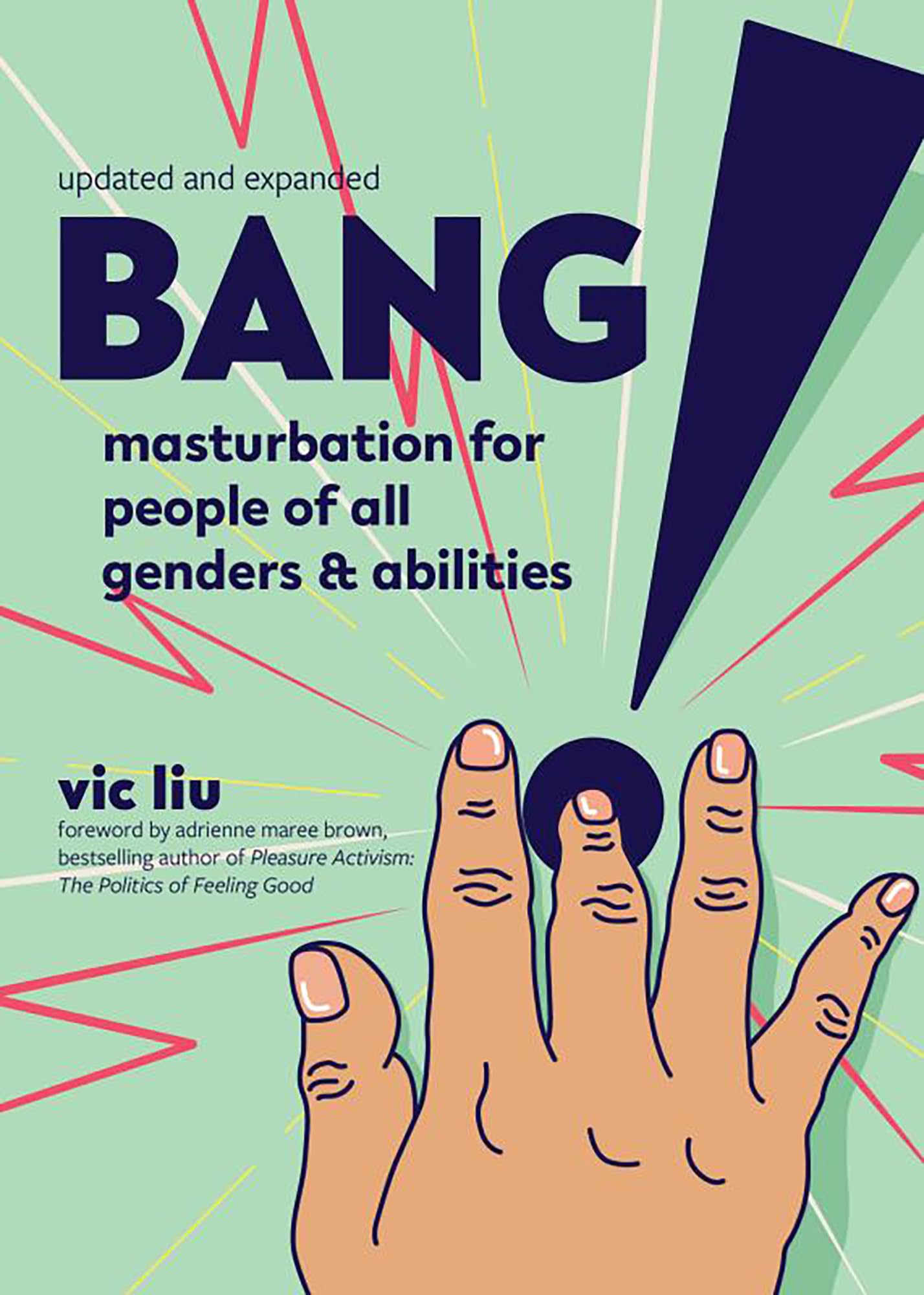 Bang! : Masturbation for People of All Genders and Abilities (2nd Edition)