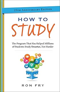 How to Study: The Program That Has Helped Millions of Students Study Smarter, Not Harder (Ron Fry's How to Study Program)