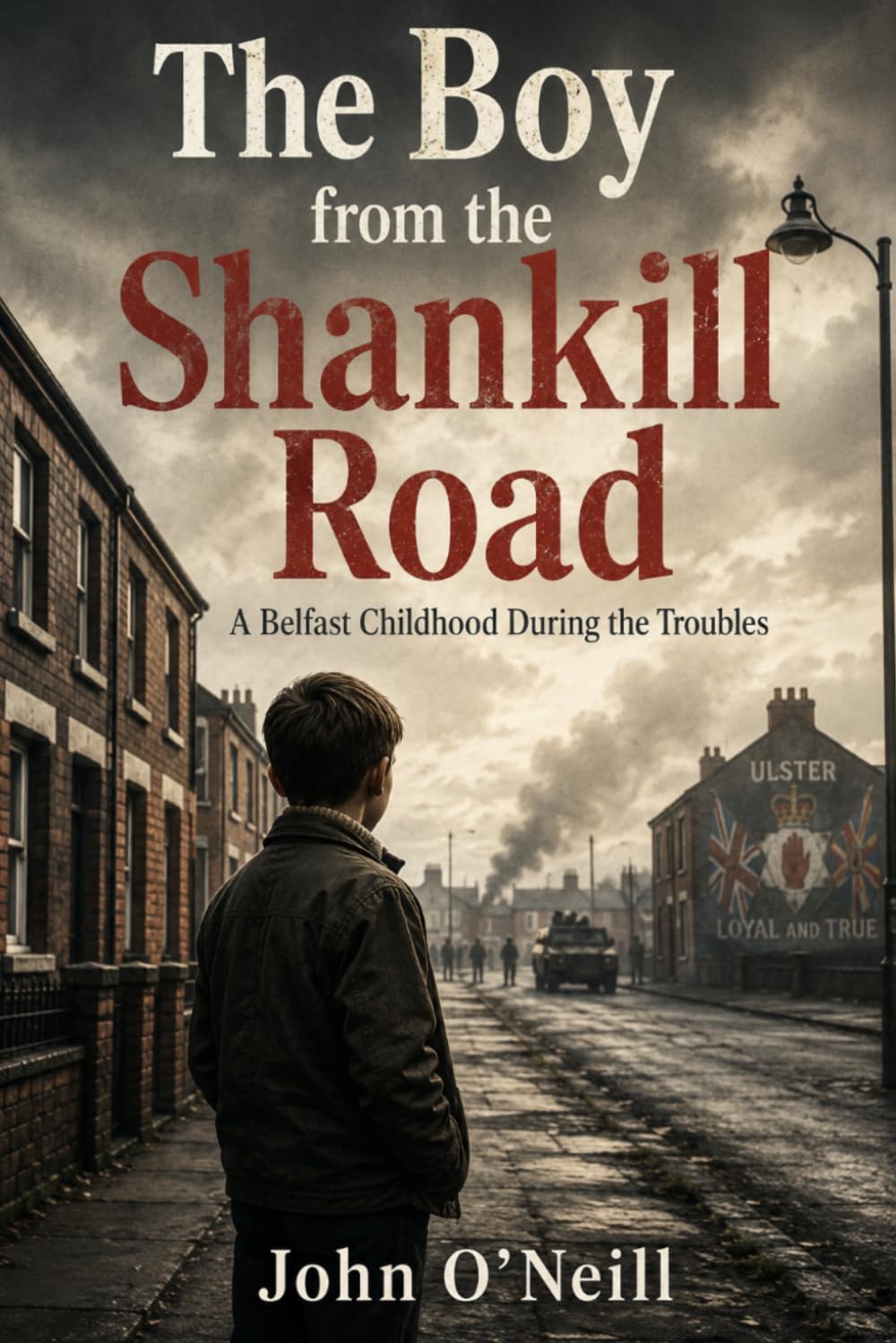 The Boy from the Shankill Road: A Belfast Childhood During the Troubles