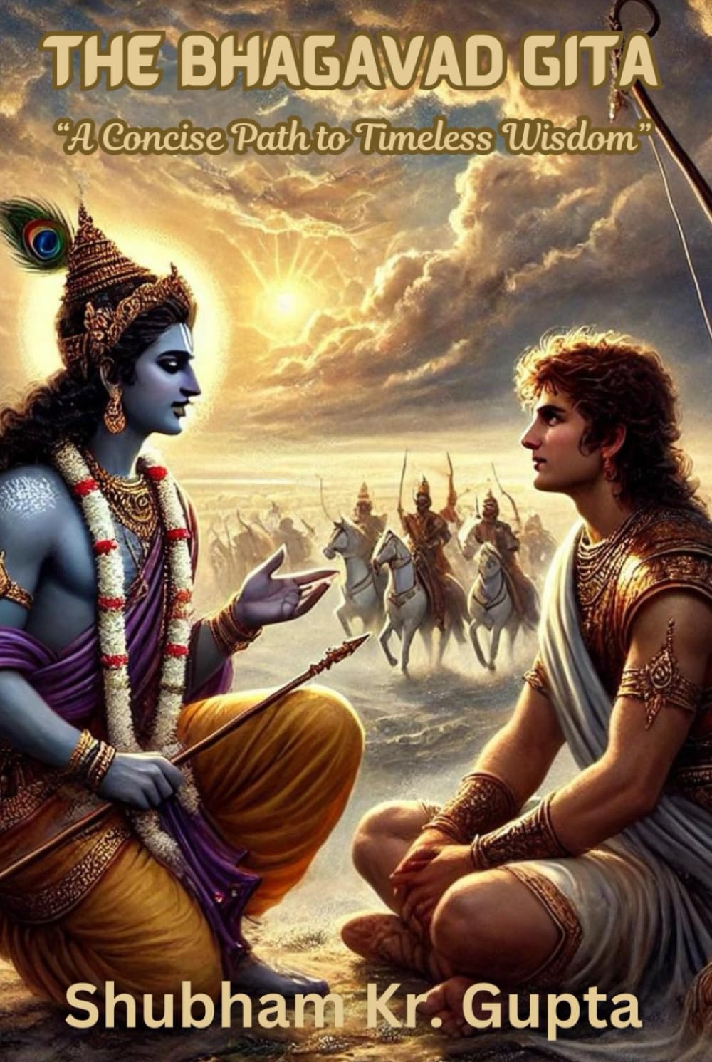 The Bhagavad Gita: "A Concise Path to Timeless Wisdom"