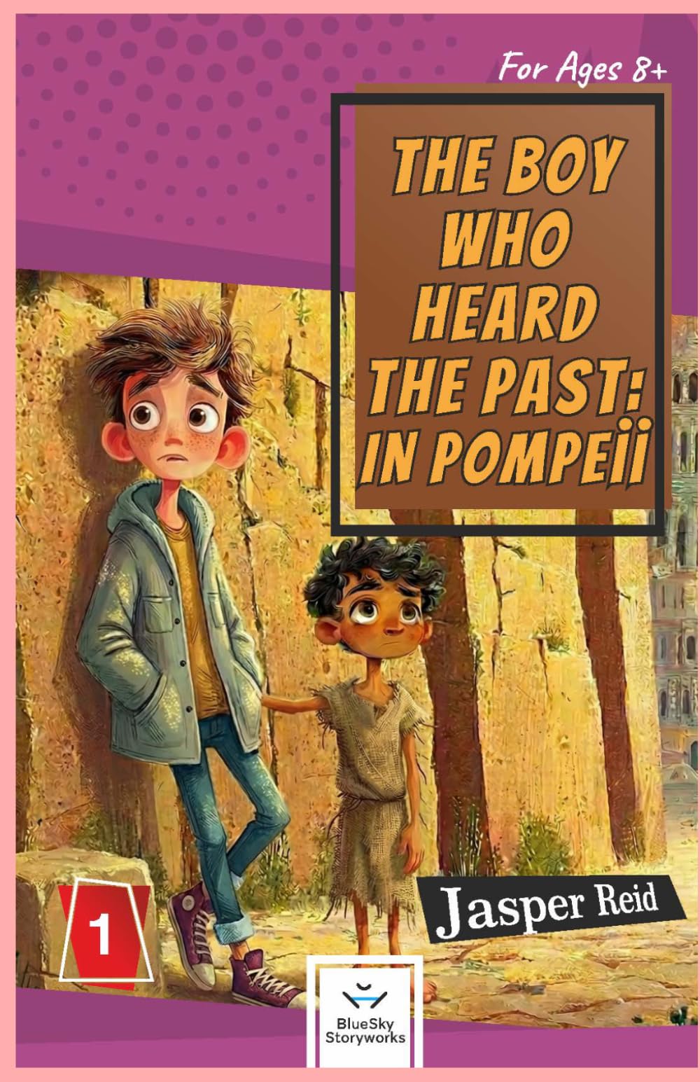 THE BOY WHO HEARD THE PAST: IN POMPEII