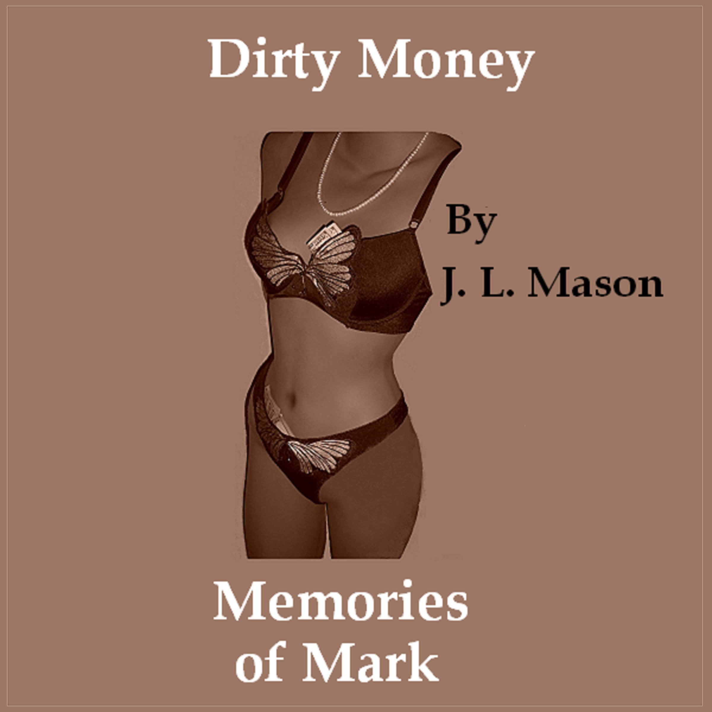 Dirty Money: Memories of Mark