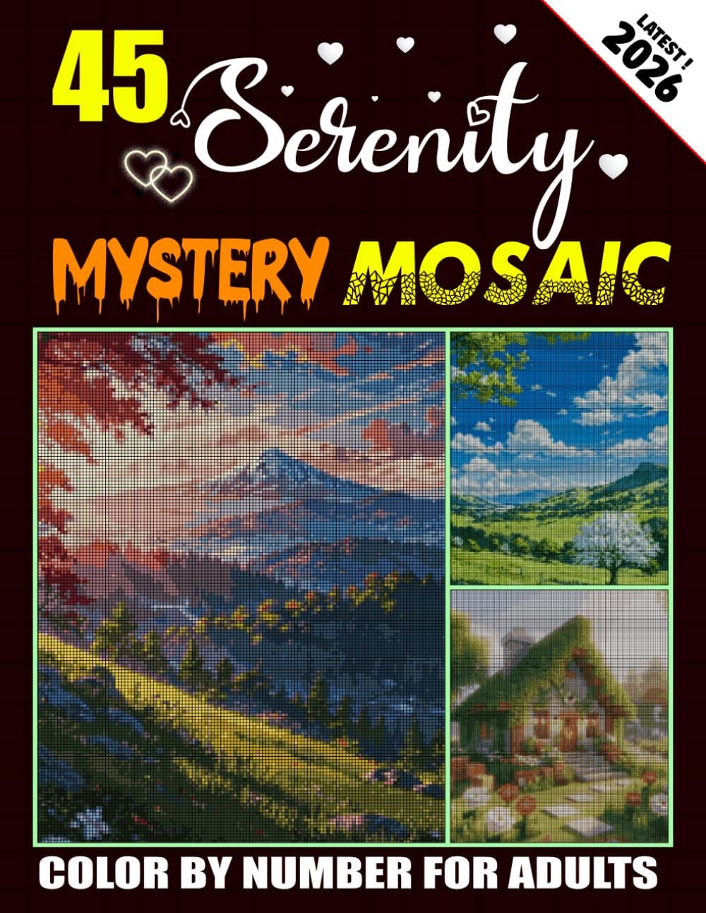 45 Serenity Mystery Mosaic Color By Number Book For Adults: Pixel Art In Rectangle Format Easy to Color : 45 unique calming designs focused on serenity & relaxation