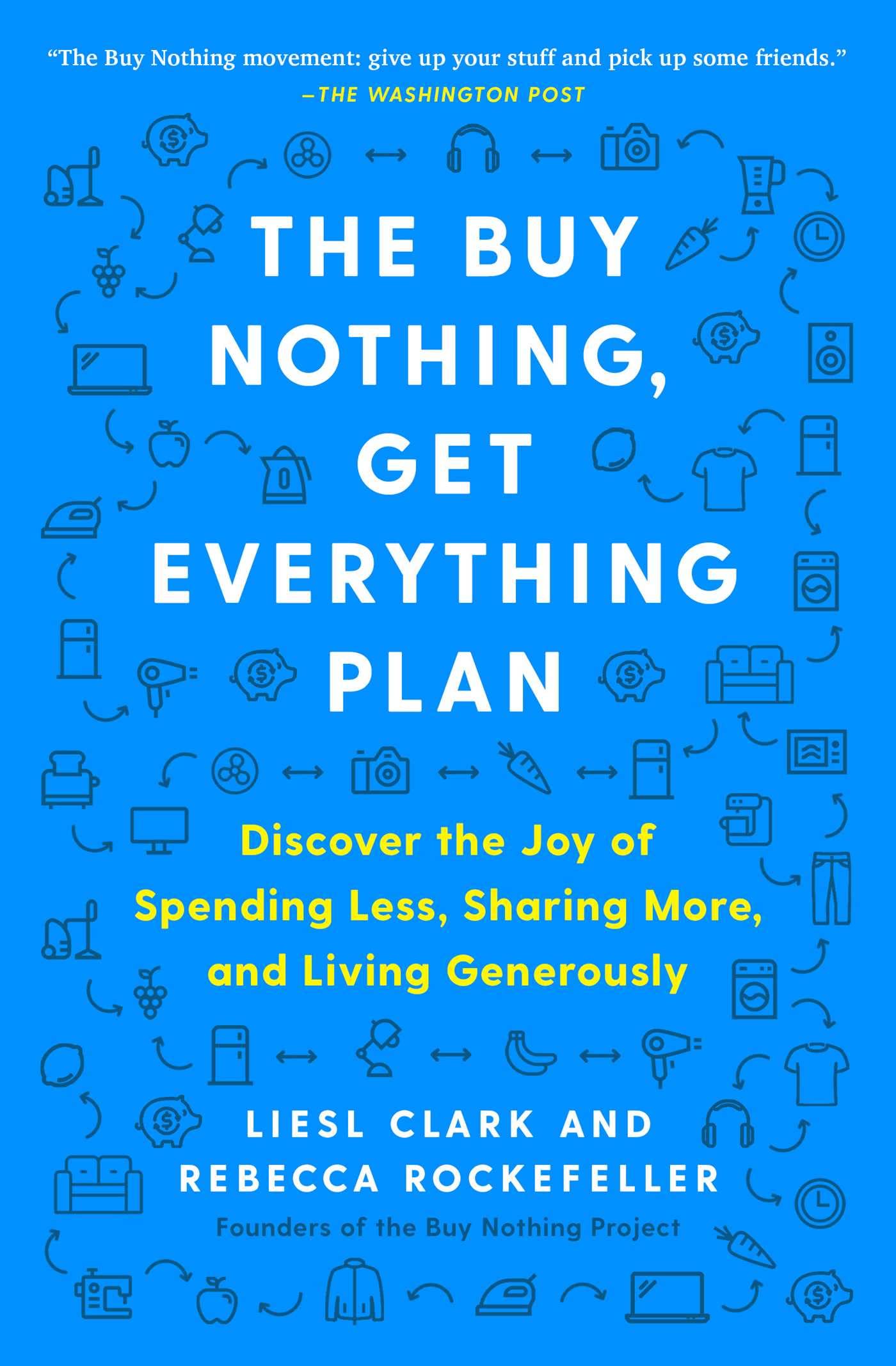 The Buy Nothing, Get Everything Plan: Discover the Joy of Spending Less, Sharing More, and Living Generously Paperback – Day to Day Calendar, January 12, 2021