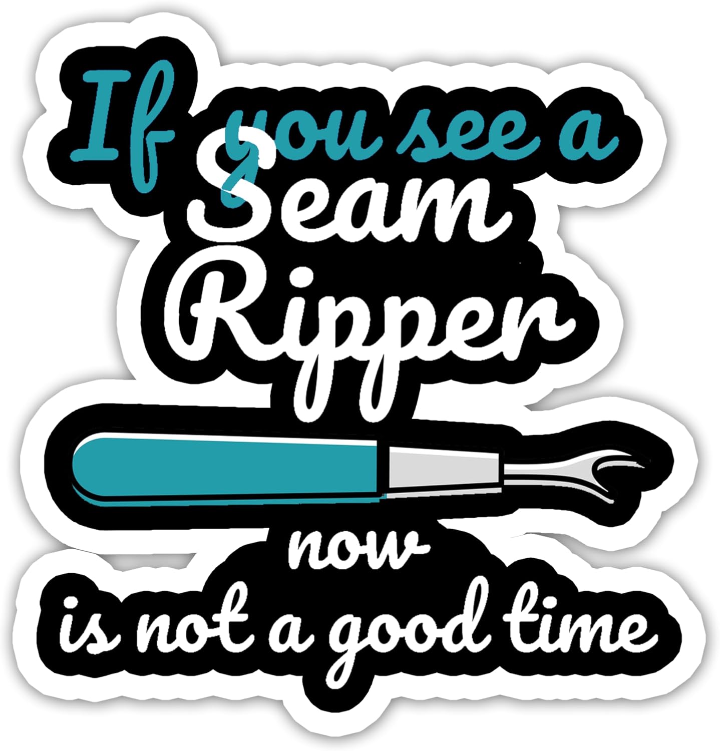 Milleyz If You See A Seam Ripper Now is Not A Good Time