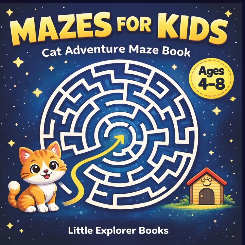 Cat Adventure Maze Book for Kids Ages 4–8: Help the Cute Cat Find Its Way Home! Fun Mazes| Puzzle Activity Book with Solutions | Fun Brain Games for Kids and Adults