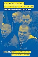 Extreme Right Activists in Europe: Through the magnifying glass (Routledge Studies in Extremism and Democracy)