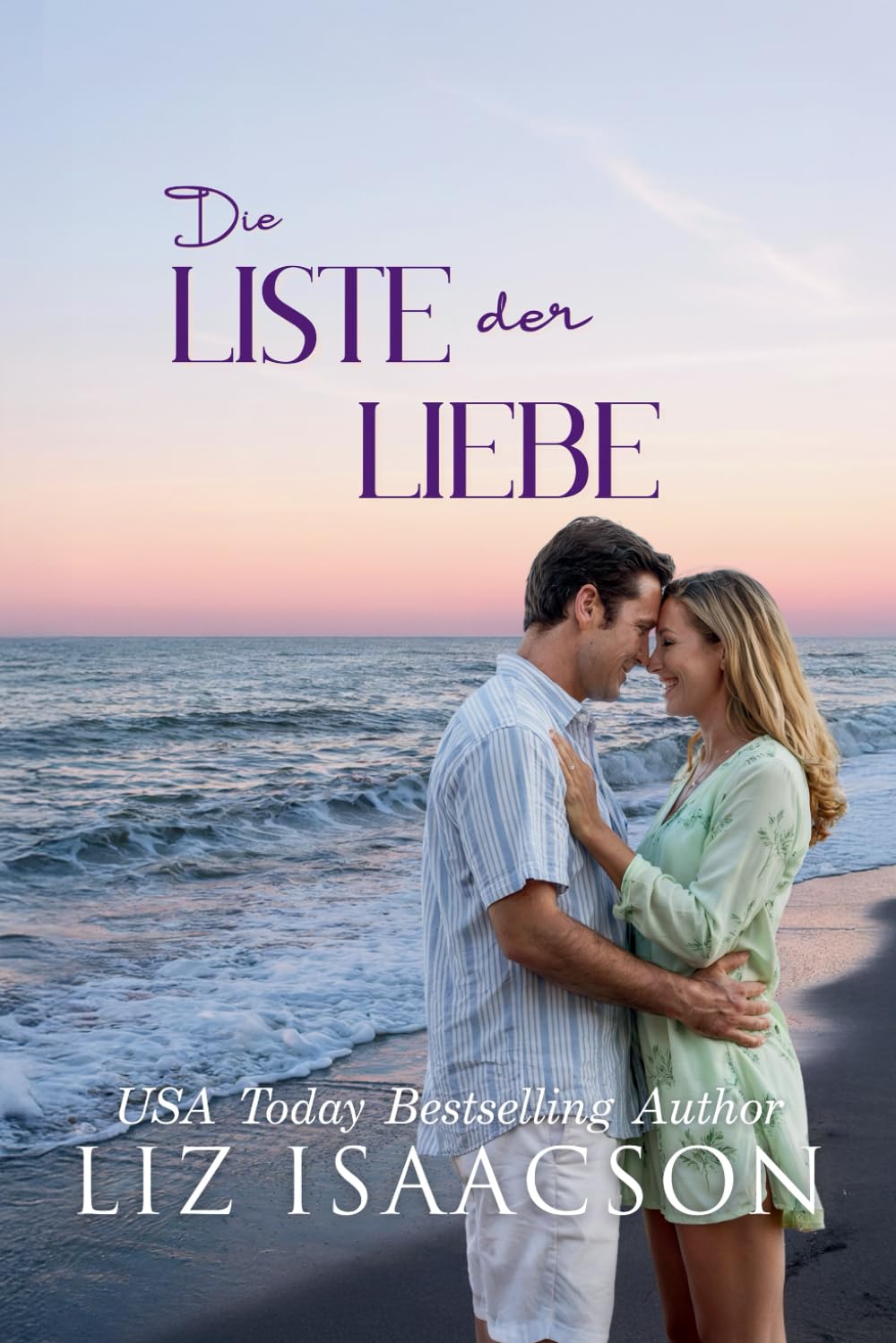 Die Liste der Liebe: Herzerwärmende Romantik am Meer (Hilton Head Inselromanze)