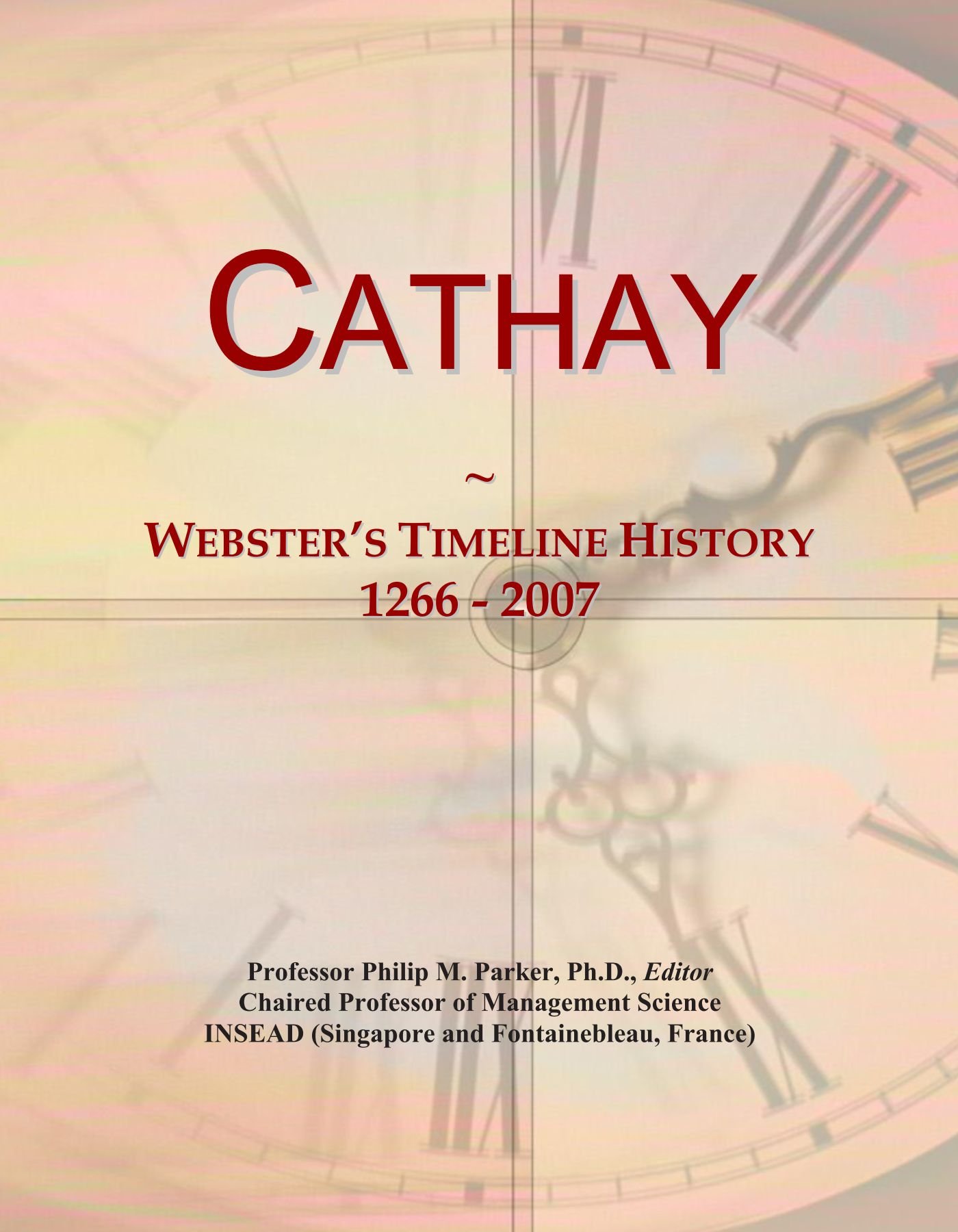 Cathay: Webster's Timeline History, 1266 - 2007