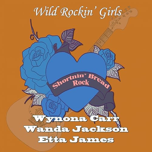 Shortnin' Bread Rock (Wild Rockin' Girls) by Various artists on Amazon
