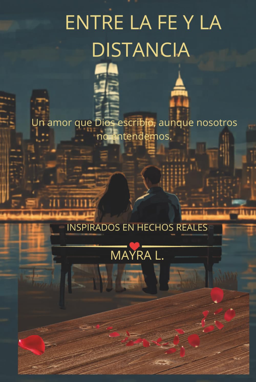 Entre la Fe y la distancia: Un Amor que Dios escribio aunque nosotros no entendemos.