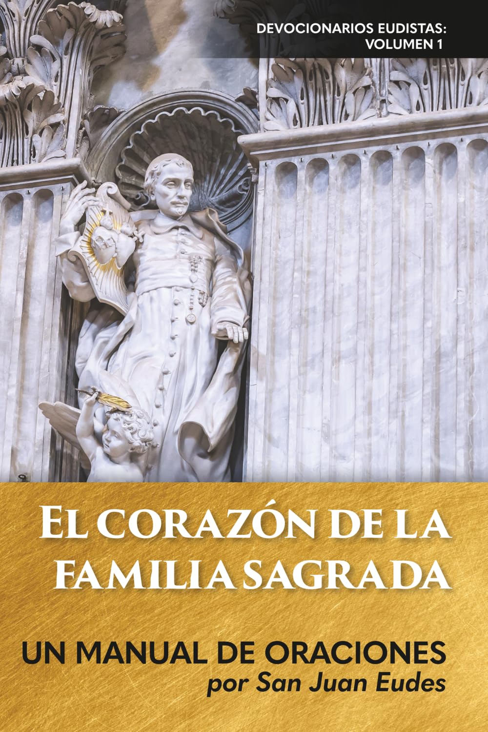 El corazón de la familia sagrada: Un manual de oraciones