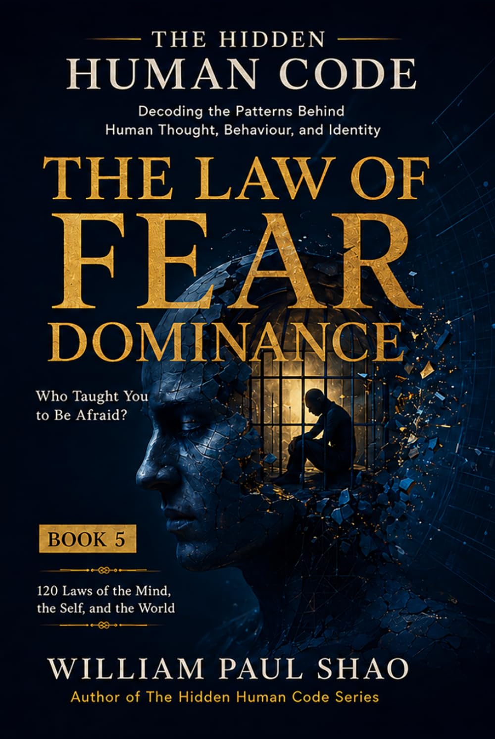 The Hidden Human Code: The Law of Fear Dominance