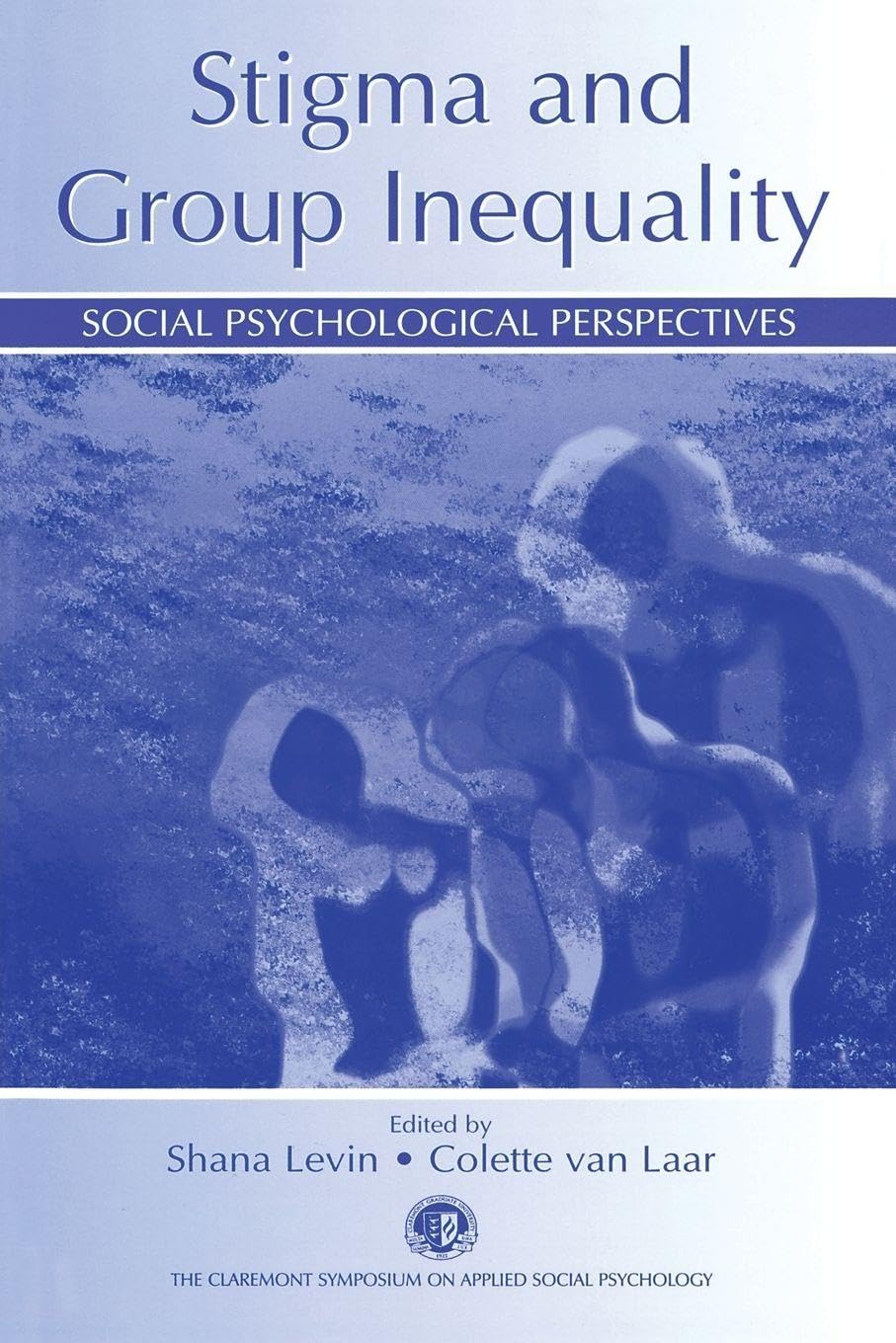 Stigma and Group Inequality (Claremont Symposium on Applied Social Psychology Series)      Paperback – November 11, 2005