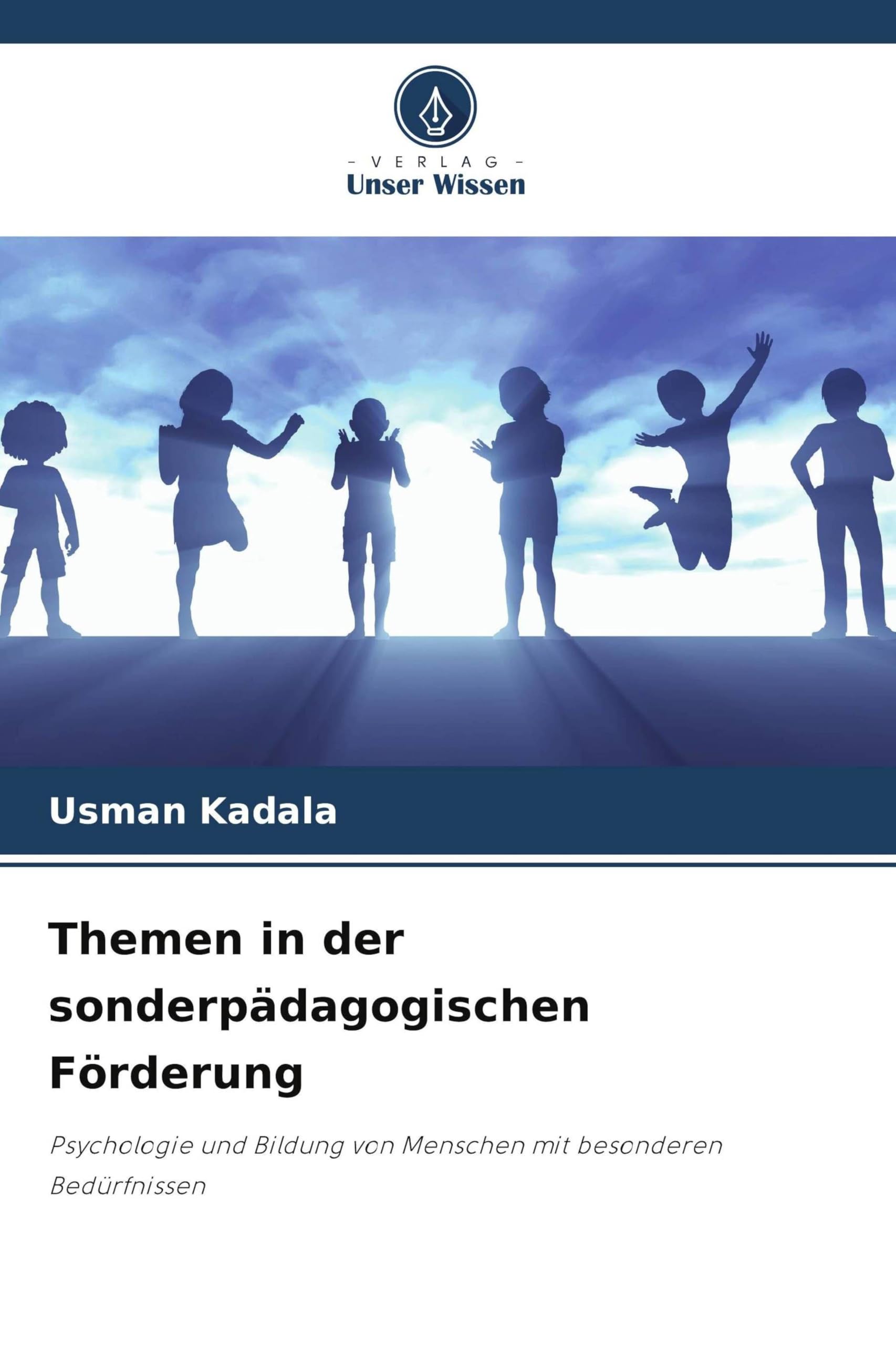 Themen in der sonderpädagogischen Förderung: Psychologie und Bildung von Menschen mit besonderen Bedürfnissen
