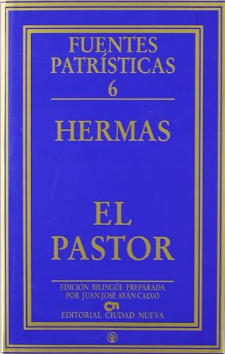 El pastor: 6 (Fuentes Patrísticas, sección textos)