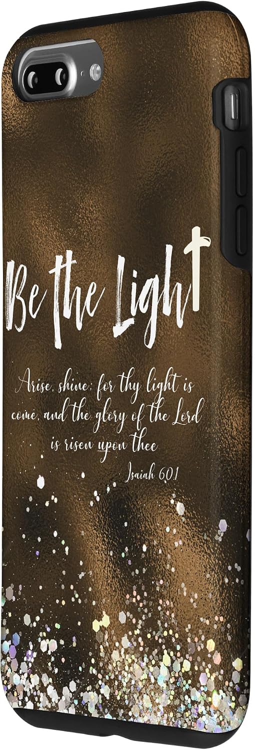 Be the Light with KJV Isaiah Bible Verse Christian Case for iPhone 7 Plus/8 Plus