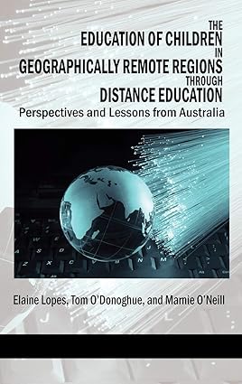 The Education of Children in Geographically Remote Regions Through Distance Education (Hc)-Wow! eBook