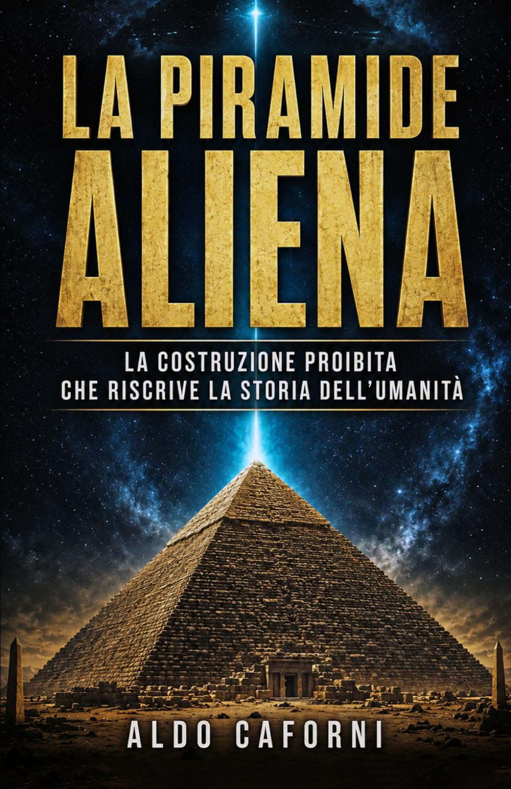 La piramide aliena: La costruzione proibita che riscrive la storia dell’umanità