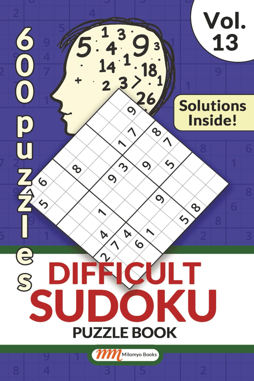 Difficult Sudoku Puzzle Book Vol.13: Extremely Difficult Sudoku 600+ Puzzles for Adults