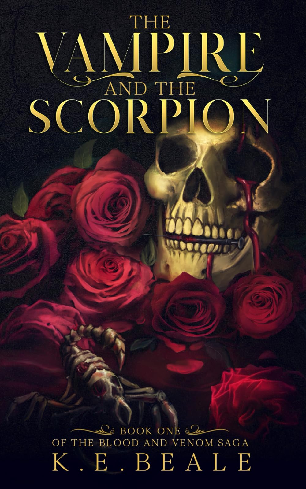 The Vampire And The Scorpion: Book One of the Blood and Venom Saga: 1