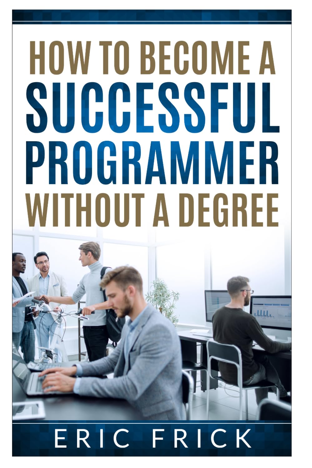 How to Become a Successful Programmer Without a Degree