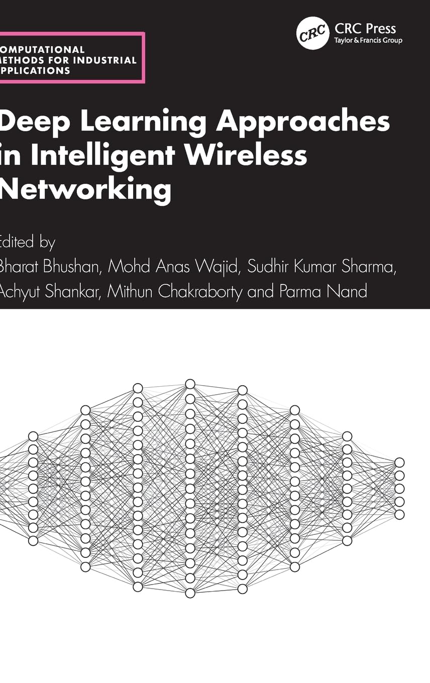 Deep Learning Approaches in Intelligent Wireless Networking (Computational Methods for Industrial Applications)