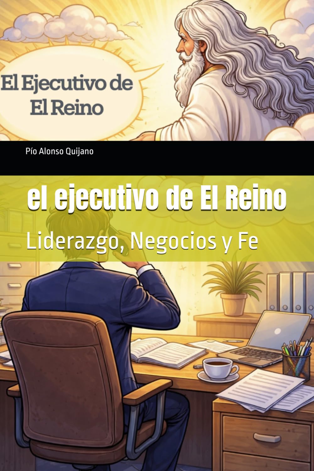 El ejecutivo de El Reino: Liderazgo, Negocios y Fe