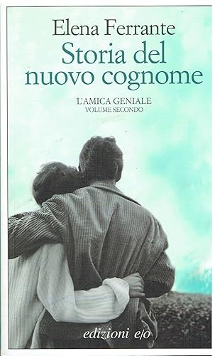 Storia del nuovo cognome. L'amica geniale (Vol. 2): giovinezza