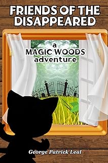 Friends of the Disappeared: A Magic Woods Adventure