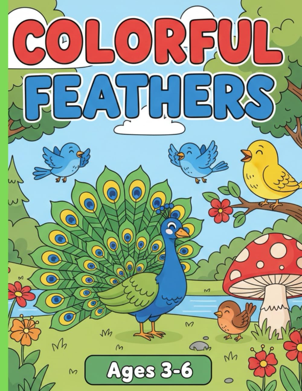 Colorful Feathers – A Fun Bird Coloring Book for Kids Ages 3–6