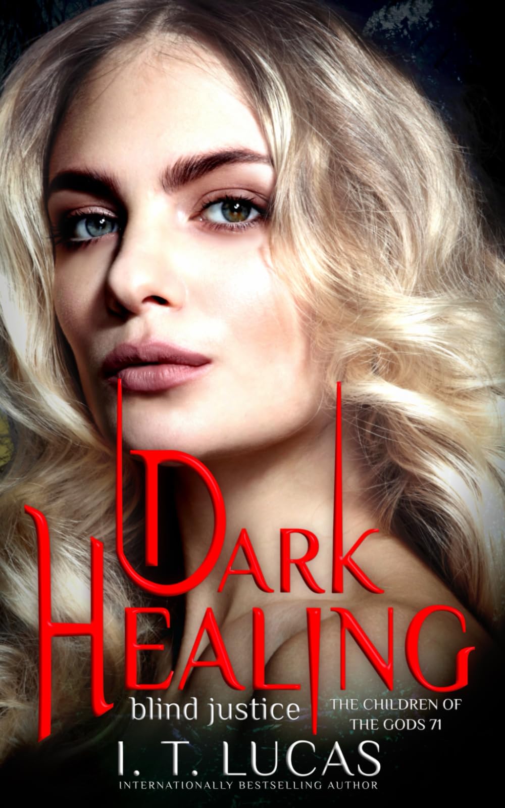 Dark Healing Blind Justice: 71 (The Children Of The Gods Paranormal Romance)