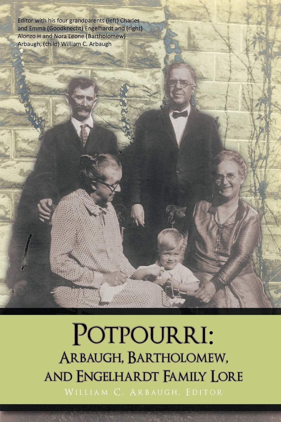 Potpourri: Arbaugh, Bartholomew, and Engelhardt Family Lore