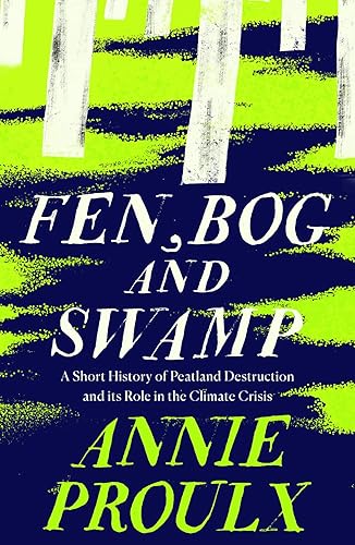 Fen, Bog and Swamp: from the winner of the Pulitzer Prize