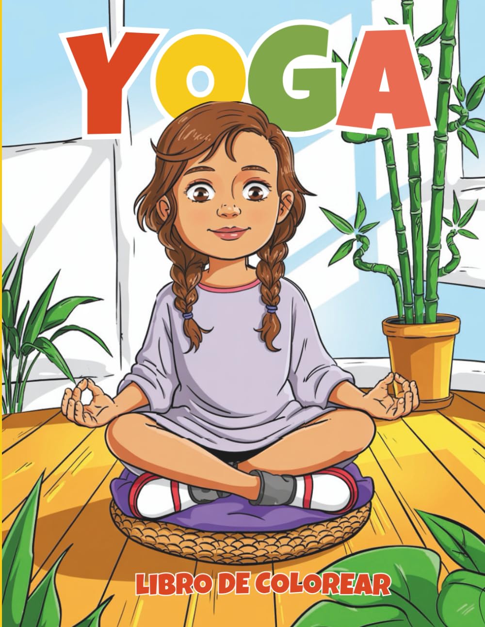 Libro de Colorear Yoga para Niños: 50 páginas divertidas de posturas, mindfulness y relajación para niños de 4 a 8 años