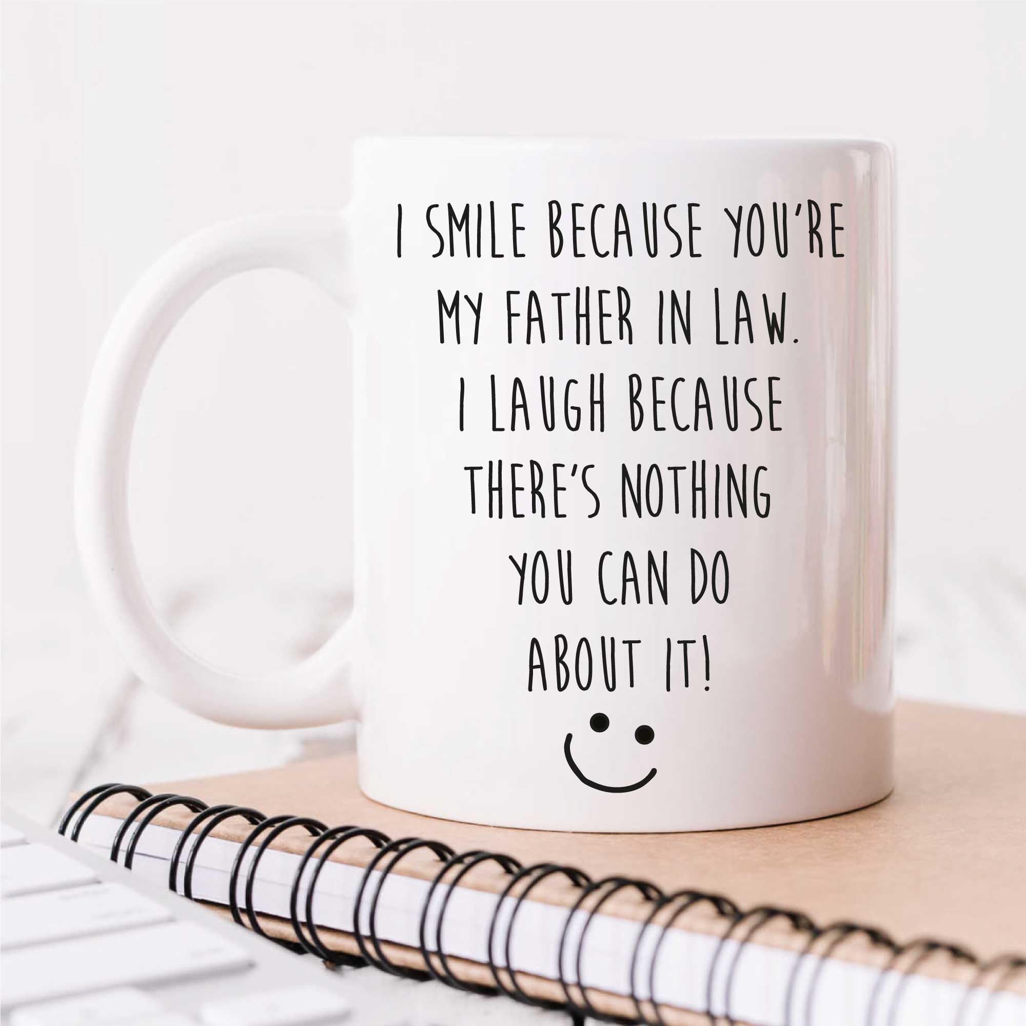 60 Second Makeover Men's White Limitedi Smile Because You Are My Father In Law Mug And I Laugh Because There Is Nothing You Can Do About It Mug Funny Father In Law Gifts Novelty Presents Fatherday Gift
