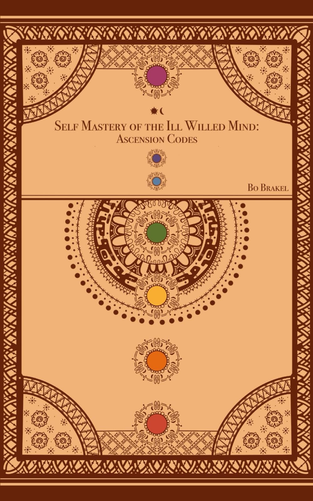 Self Mastery Of The Ill Willed Mind: Ascension Codes