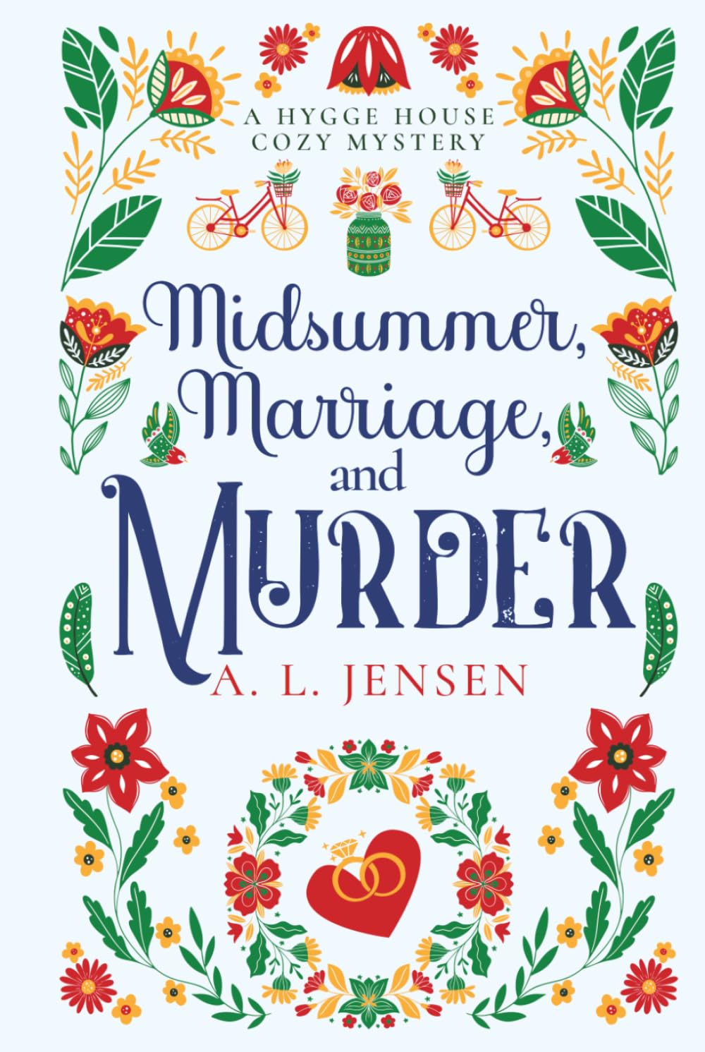 Midsummer, Marriage, and Murder: A Hygge House Cozy Mystery