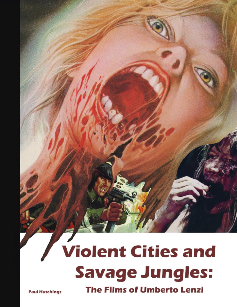 Violent Cities and Savage Jungles: The Films of Umberto Lenzi