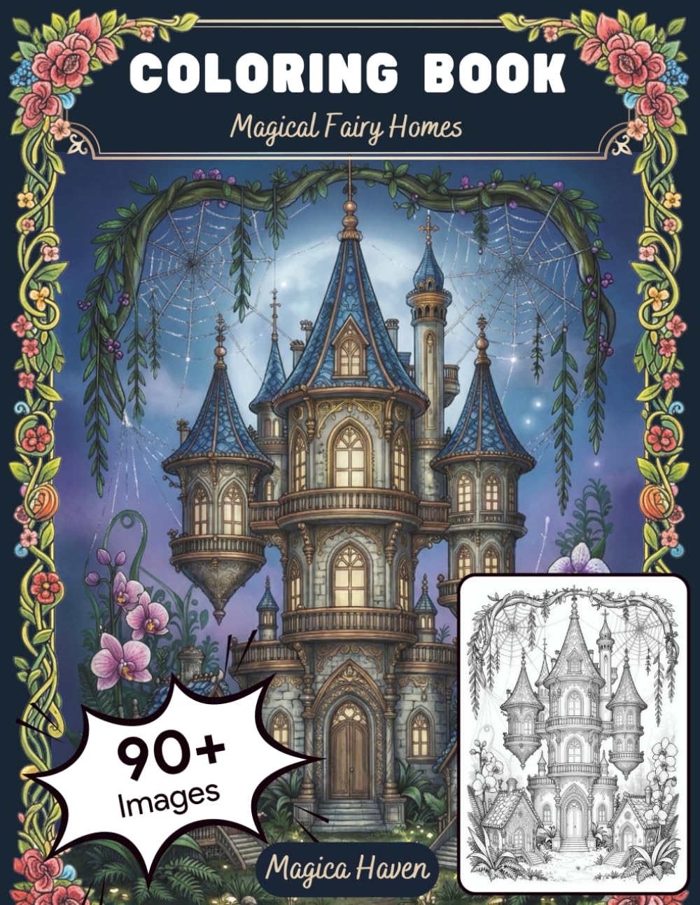 Magical Fairy Homes: Escaping to a World of Whimsy, Mushrooms, and Enchanted Woodland Architecture. An Adult Coloring Book for Stress Relief and Creative Relaxation. (Whimsical Fairy Houses)