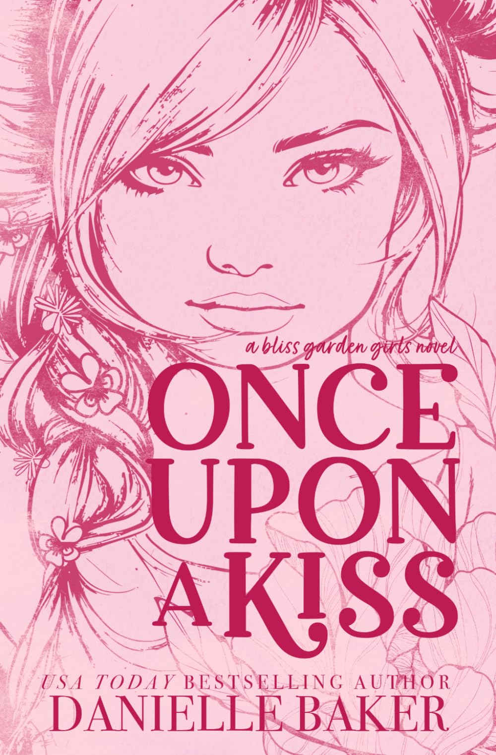 Once Upon A Kiss: 1 (Bliss Garden Girls)