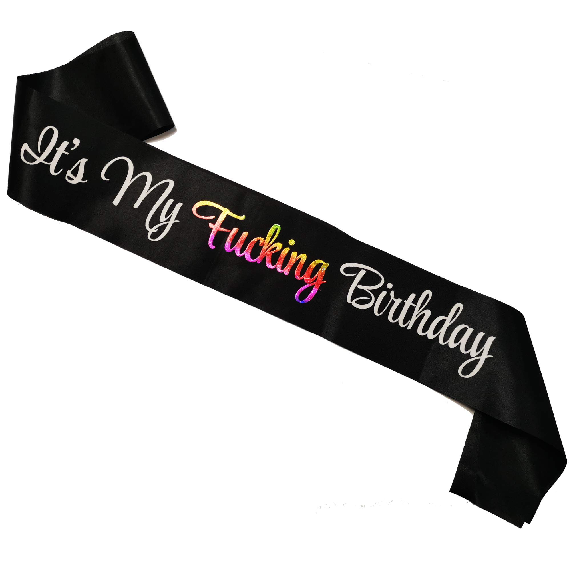 Lp Lifestyle Unisex Black, White, Silver Black With White & Holographic Multi-Coloured Writing ‘It’s My F***Ing Birthday’ Sash